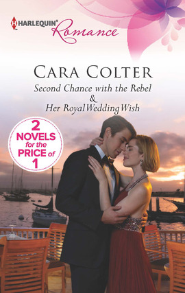 Title details for Second Chance with the Rebel: Her Royal Wedding Wish by Cara Colter - Available